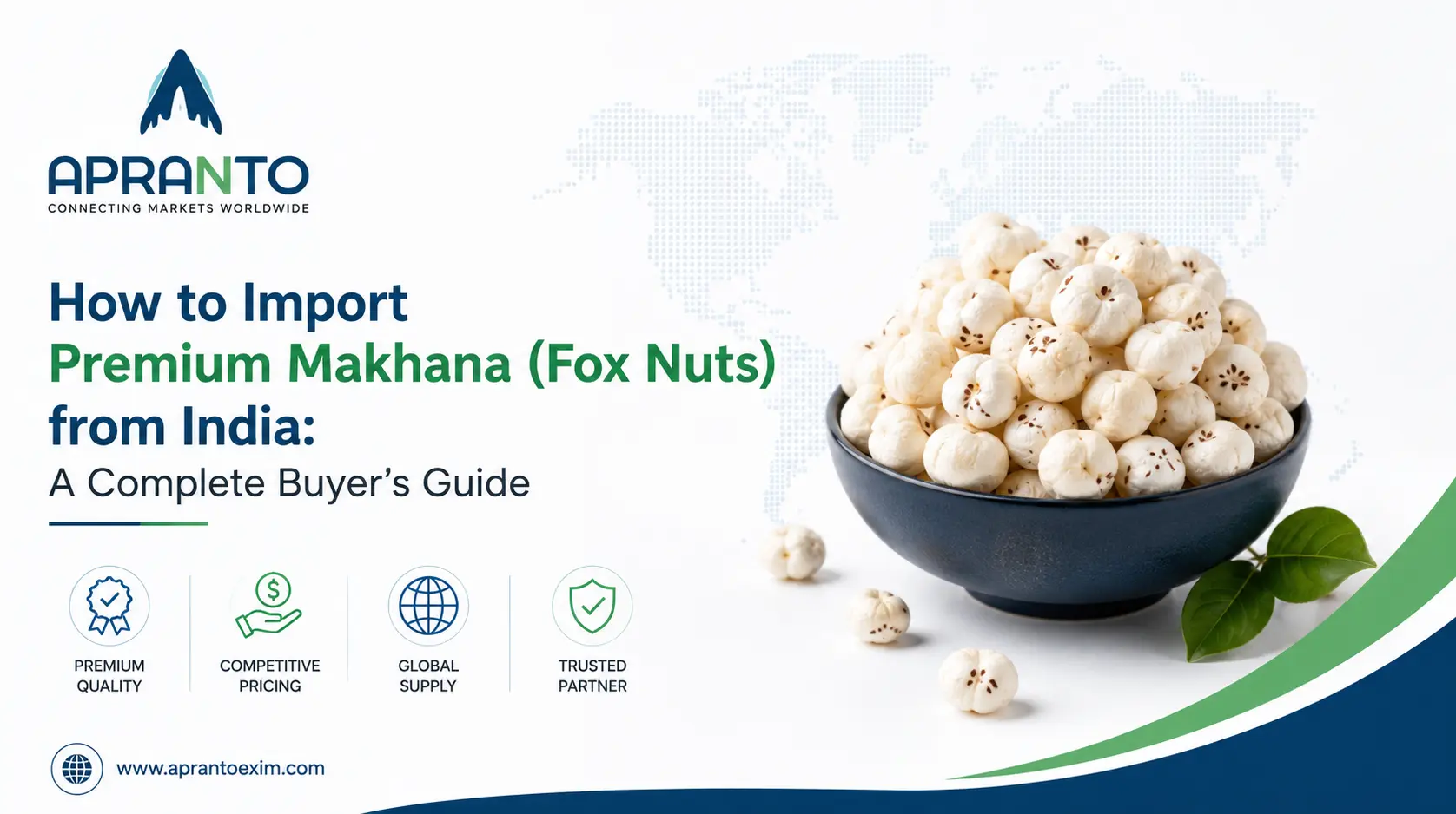 How to Import Premium Makhana (Fox Nuts) from India: A Complete Buyer's Guide
